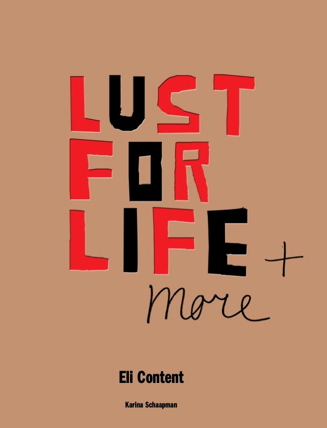 Lust for life + more